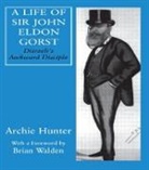 Archie Hunter, Hunter Archie - A Life of Sir John Eldon Gorst