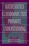 Elizabeth Fennema, Fennema Elizabeth, Thomas A. Romberg, Romberg Thomas A. - Mathematics Classrooms That Promote Understanding