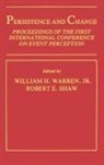 R. E. Shaw, Shaw R. E., Jr. Warren, W. H. Warren Jr. - Persistence and Change