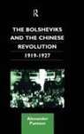 Alexander Pantsov - The Bolsheviks and the Chinese Revolution 1919-1927
