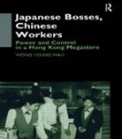 Wong Heung Wah Wong - Japanese Bosses, Chinese Workers