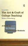 Robert Rotenberg - The Art and Craft of College Teaching