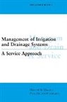 Paul van Hofwegen, Hofwegen Paul van, Hector M. Malano, Malano Hector M., Paul J.M. Van Hofwegen - Management of Irrigation and Drainage Systems