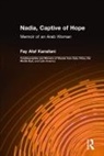 Fay Afaf Kanafani, Kanafani Fay Afaf - Nadia, Captive of Hope: Memoir of an Arab Woman