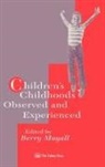 Berry Mayall - Children's Childhoods