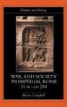 Brian Campbell, Campbell Brian - Warfare and Society in Imperial Rome, C. 31 BC-AD 280