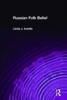 Linda J. Ivanits, Ivanits Linda J., Felix J. Oinas, Sophie Schiller - Russian Folk Belief
