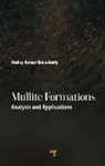 Akshoy Kumar Chakraborty, Akshoy Kumar Chakraborty - Mullite Formations