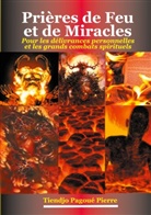 Pierre Tiendjo Pagoué - Prières de feu et de miracles