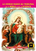 Pierre Tiendjo Pagoué - La vierge Marie au  tribunal de la Bible