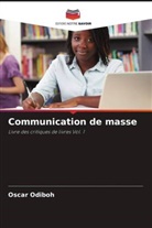 Oscar Odiboh - Communication de masse