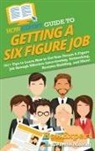 Howexpert, Celeste Mohan - HowExpert Guide to Getting a Six Figure Job