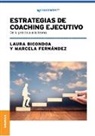 Laura Bicondoa, Marcela Fernández - Estrategias De Coaching Ejecutivo