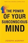 Joseph Murphy - The Power of your Subconscious Mind