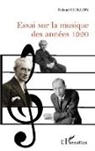Roland Guillon - Essai sur la musique des années 1920