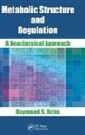 Raymond S. Ochs, Raymond S. (St. Johns University School of P Ochs, Ochs Raymond S. - Metabolic Structure and Regulation