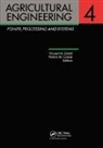 Vincent A. Dodd, Dodd Vincent A., Patrick M. Grace, Grace Patrick M. - Agricultural Engineering, Volume 4: Power, processing and systems