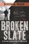 John A Daly, John A. Daly - Broken Slate