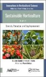 Debashis Mandal, Amritesh C. Shukla, Mohammed Wasim Siddiqui - Sustainable Horticulture, Volume 1