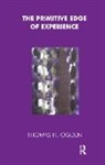Thomas Ogden, Thomas H. Ogden, Ogden Thomas - Primitive Edge of Experience