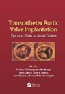 Patrick W. Piazza Serruys, Alain Cribier, Cribier Alain, Peter de Jaegere, Jean-Claude Laborde, Laborde Jean-Claude... - Transcatheter Aortic Valve Implantation