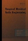 See Sew Gue, Faisal Haji Ali, Haji Ali Faisal, B.B.K. Huat - Tropical Residual Soils Engineering