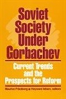 Maurice Friedberg, Friedberg Maurice, Heyward Isham, Isham Heyward, Maurice Friedberg, Heyward Isham - Soviet Society Under Gorbachev