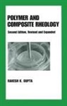 Rakesh K. Gupta, Gupta Rakesh K. - Polymer and Composite Rheology