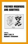 Richard F. Grossman, Grossman Richard F., John T. Lutz Jr. - Polymer Modifiers and Additives