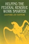 Leonard Jay Santow, Santow Leonard Jay - Helping the Federal Reserve Work Smarter