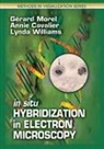 Annie Cavalier, Cavalier Annie, Gerard Morel, Gérard Morel, Morel Gerard, Lynda Williams... - In Situ Hybridization in Electron Microscopy