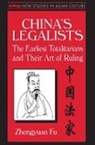 Zhengyuan Fu - China's Legalists: The Early Totalitarians