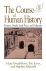 Johan Goudsblom, Goudsblom Johan, David M Jones, Eric Jones, Stephen Mennell, Mennell Stephen - The Course of Human History
