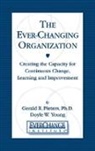 Gerald R Pieters, Gerald R. Pieters, Doyle W Young, Doyle W. Young - The Ever Changing Organization