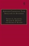 Richard E. Redding, Redding Richard E., Thomas L. Seamster - Applied Cognitive Task Analysis in Aviation