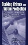 Joseph A. Davis, Davis Joseph A. - Stalking Crimes and Victim Protection