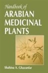 Shahina A. Ghazanfar, Ghazanfar Shahina A. - Handbook of Arabian Medicinal Plants