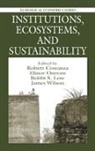 Robert Costanza, Bobbi Low, Low Bobbi, Elinor Ostrom, James Wilson - Institutions, Ecosystems, and Sustainability