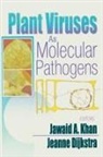 Jeanne Dijkstra, Dijkstra Jeanne, Jawaid A. Khan, Khan Jawaid A. - Plant Viruses As Molecular Pathogens