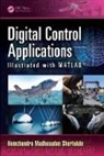 Hemchandra Madhusudan Shertukde, Shertukde Hemchandra Madhusudan - Digital Control Applications Illustrated with MATLAB®