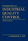 Lawrence S. Aft, Aft Lawrence S. - Fundamentals of Industrial Quality Control
