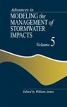William James, William James - Advances in Modeling the Management of Stormwater Impacts