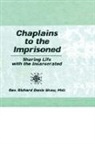 Richard D Shaw - Chaplains to the Imprisoned