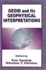 Nikolaos T. Christou, Christou Nikolaos T., Mr. Petr Vanicek, Petr Vanicek, Vanicek Petr, Nikolaos T. Christou... - Geoid and its Geophysical Interpretations