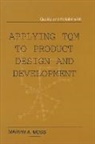 Marvin Moss - Applying TQM to Product Design and Development