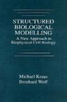 Michael Kraus, Kraus Michael, Bernhard Wolf - Structured Biological Modelling