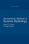 James C.I. Dooge, Philip O'Kane, O'Kane Philip - Deterministic Methods in Systems Hydrology