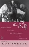 Roy Porter, Porter Roy - Rewriting the Self
