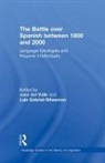 José Del Valle, Luis Gabriel-Stheeman, Gabriel-Stheeman Luis - The Battle over Spanish between 1800 and 2000