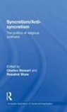 Rosalind Shaw, Shaw Rosalind, Charles Stewart - Syncretism/Anti-Syncretism